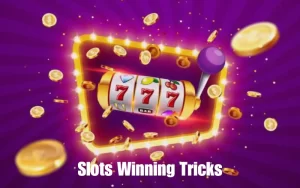 SLOTS WINNING TRICKS